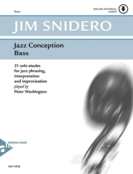 Jim Snidero Jazz Conception Bass - 21 Solo Etudes For Jazz Phrasing, Interpretation And Improvisation