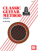 Classic Guitar Method, Volume 1 (Book + Online Audio) by Mel Bay