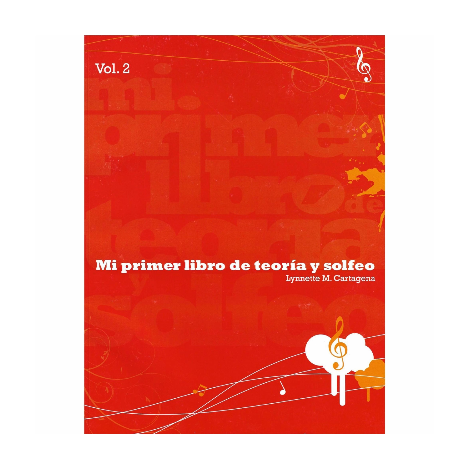 Mi Primer Libro de Teoria y Solfeo Vol. 2 Lynnette Cartagena