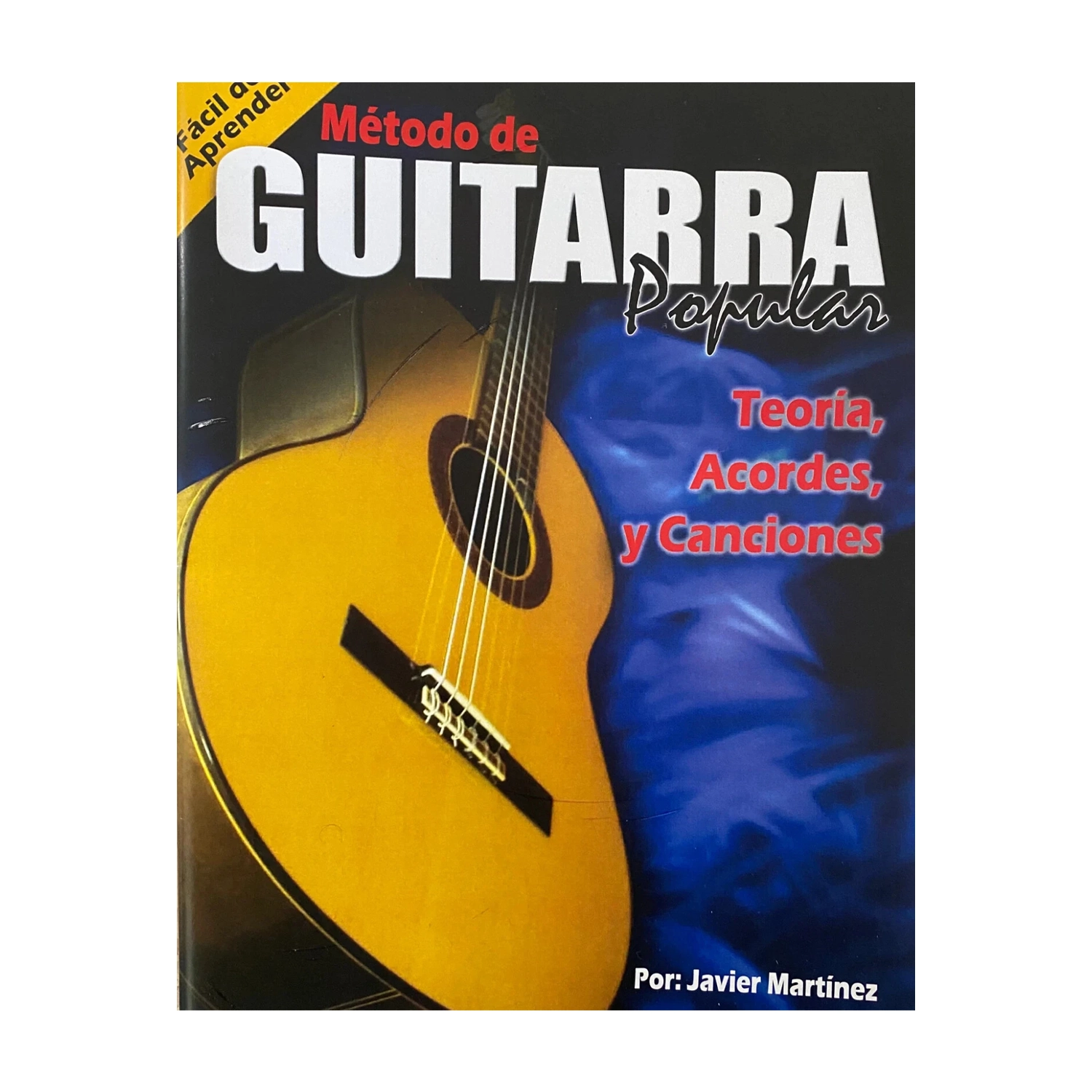 Método de Guitarra Popular, Por: Javier Martínez