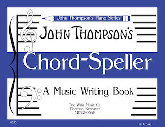 John Thompson's Chord Speller - A Music Writing Book