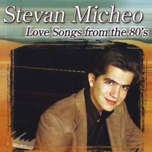 Stevan Micheo - Love Songs From The 80's