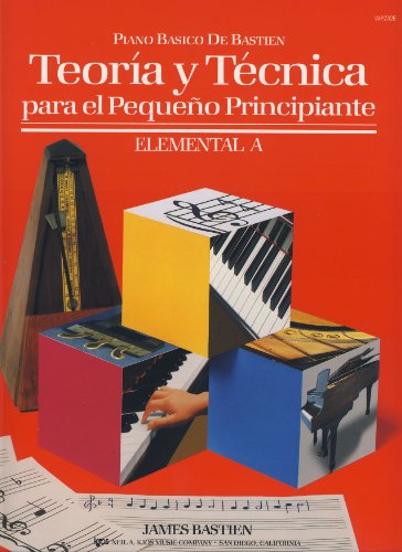 BASTIEN - Teoria y Tecnica para el Pequeño Principiante Nivel Elemental A para Piano