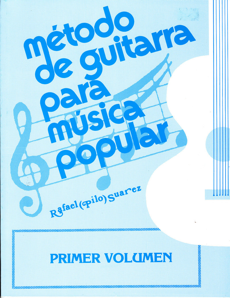 Metodo de Guitarra para Musica Popular Pilo Suarez- Vol.1